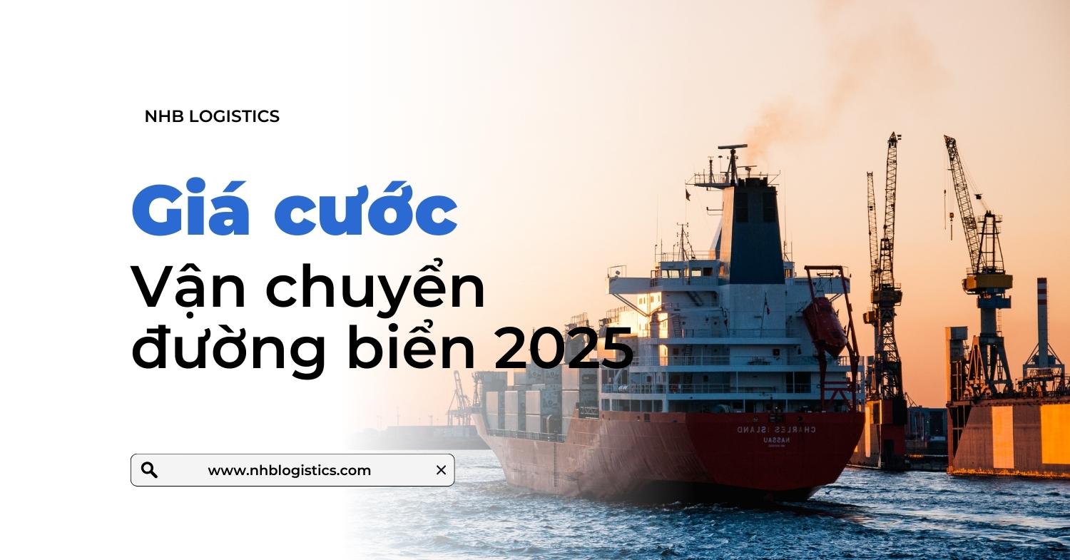GIÁ CƯỚC VẬN CHUYỂN ĐƯỜNG BIỂN MỚI NHẤT 2025: CẨM NANG CHI TIẾT CHO DOANH NGHIỆP VÀ CÁ NHÂN